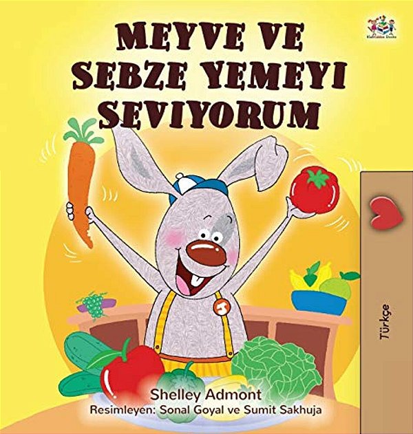 I Love To Eat Fruits And Vegetables (Turkish Book For Kids)-..