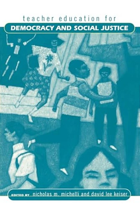 Teacher Education For Democracy And Social Justice-..