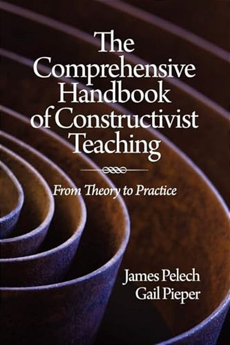 The Comprehensive Handbook Of Constructivist Teaching: From Theory To Practice (Pb)-..