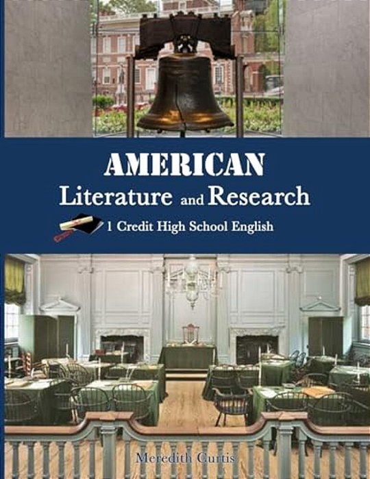 American Literature & Research: 1 Credit High School English Course-..