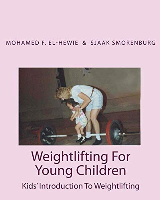 Weightlifting For Young Children: Kids' Introduction To Weightlifting-..