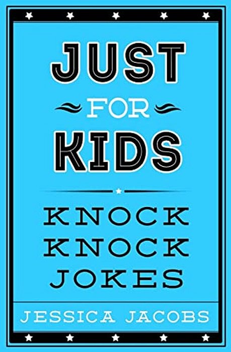 Just For Kids Knock Knock Jokes-..