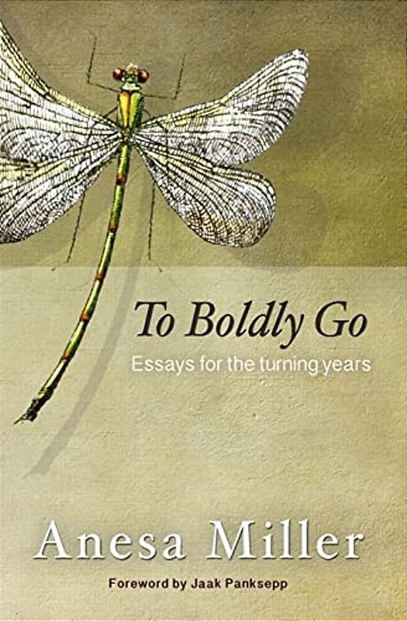 To Boldly Go: Essays For The Turning Years-..