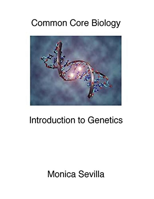 Common Core Biology: Genetics-..