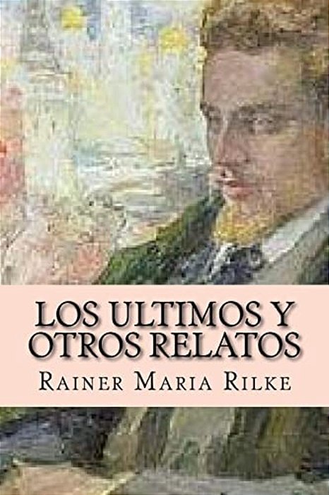Los Ultimos Y Otros Relatos-..