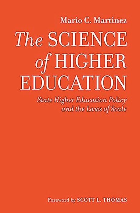 The Science Of Higher Education: State Higher Education Policy And The Laws Of Scale-..