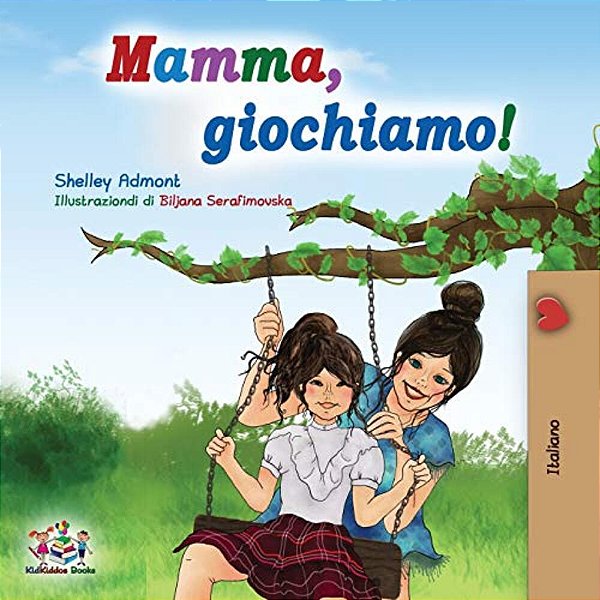 Mamma, Giochiamo!: Let's Play, Mom! - Italian Edition-..