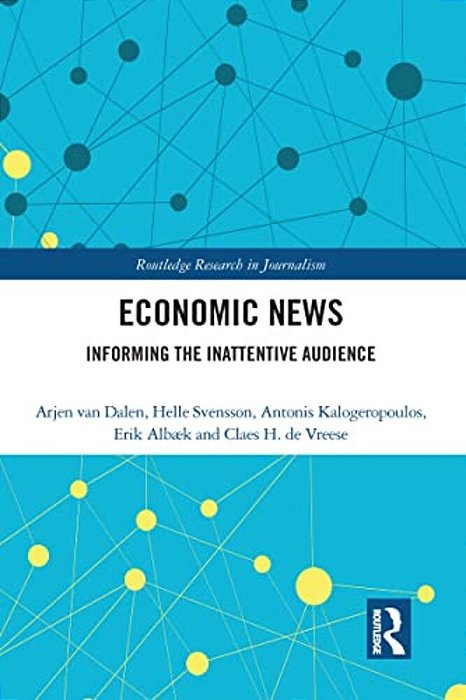 Economic News: Informing The Inattentive Audience-..
