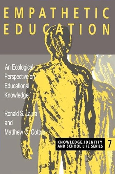 Empathetic Education: An Ecological Perspective On Educational Knowledge-..