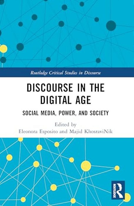 Discourse In The Digital Age: Social Media, Power, And Society-..