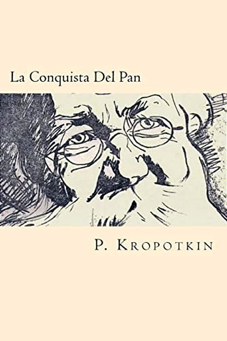 La Conquista Del Pan (Spanish Edition)-..