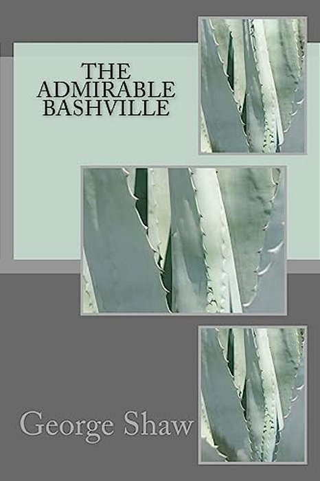 The Admirable Bashville-..
