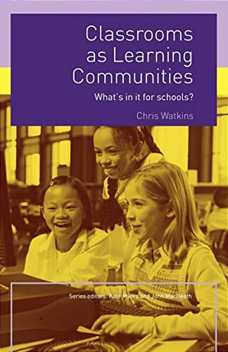 Classrooms As Learning Communities: What's In It For Schools?-..