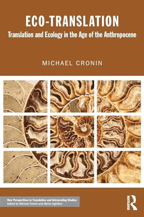 Eco-Translation: Translation And Ecology In The Age Of The Anthropocene-..