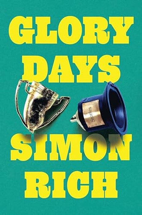 Glory Days: Stories-..