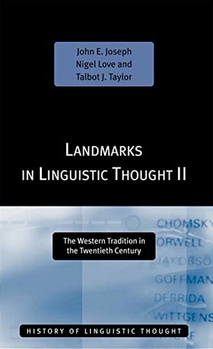 Landmarks In Linguistic Thought Volume II: The Western Tradition In The Twentieth Century-..