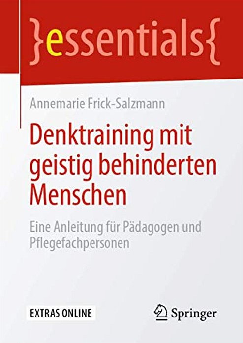 Denktraining Mit Geistig Behinderten Menschen: Eine Anleitung Für Pädagogen Und Pflegefachpersonen-..