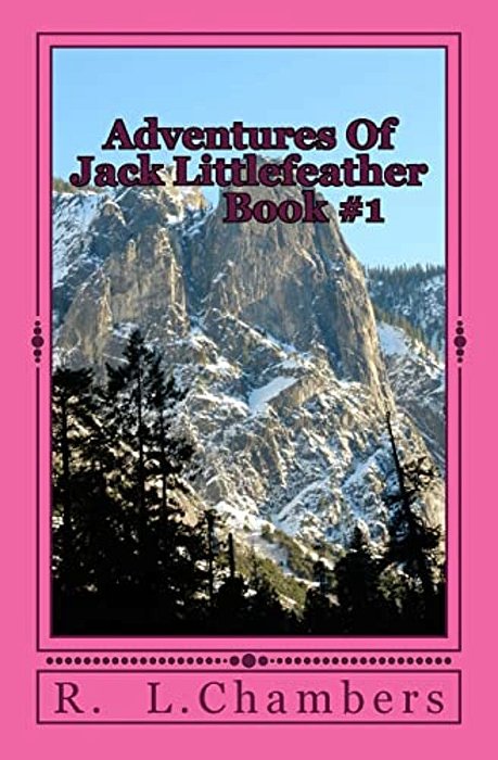 Adventures Of Jack Littlefeather: Jack Littlefeather, And His Tribal Rights-..