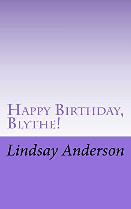 Happy Birthday, Blythe!-..