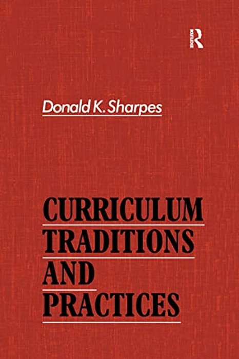 Curriculum Traditions And Practices-..