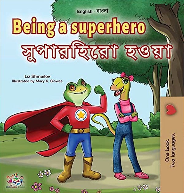 Being A Superhero (English Bengali Bilingual Children's Book)-..