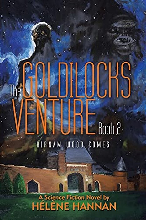 The Goldilocks Venture Book 2: Birnam Wood Comes-..