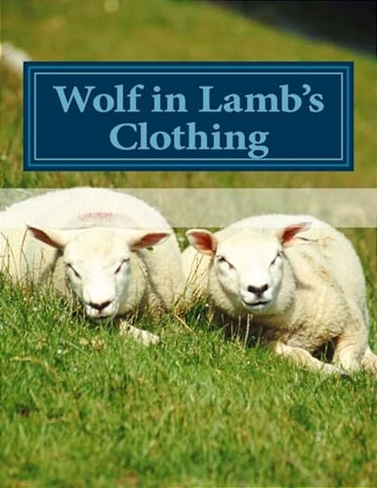 Wolf In Lamb's Clothing-..
