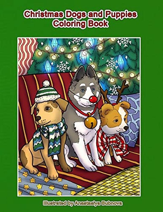 Christmas Dogs And Puppies Coloring Book: Adult Coloring Book Holiday Christmas Dogs And Puppies-..
