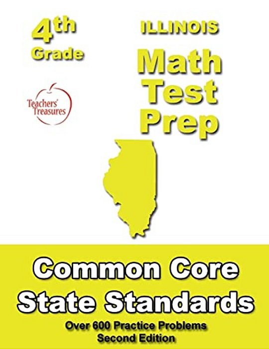 Illinois 4Th Grade Math Test Prep: Common Core Learning Standards-..