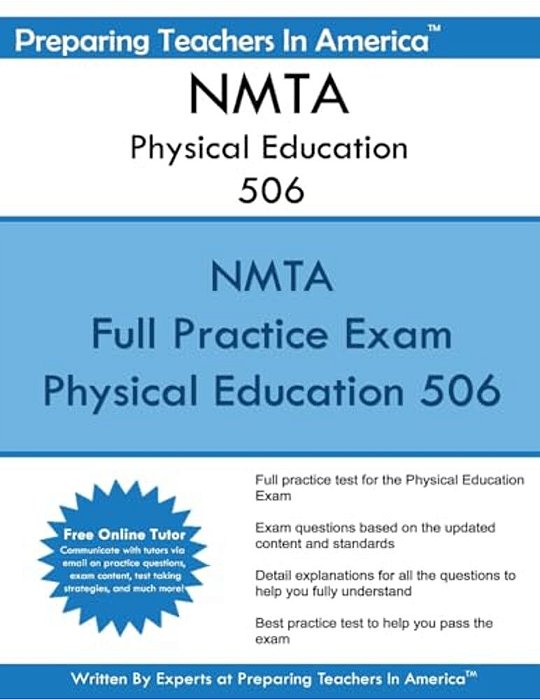 Nmta Physical Education 506: 506 Physical Education New Mexico Teacher Assessment-..