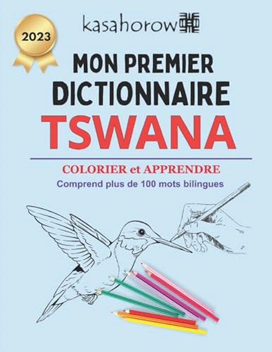 Mon Premier Dictionnaire Tswana: Colorier Et Apprendre-..