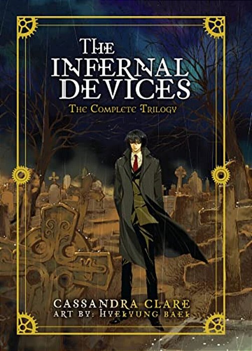 The Infernal Devices: The Complete Trilogy-..