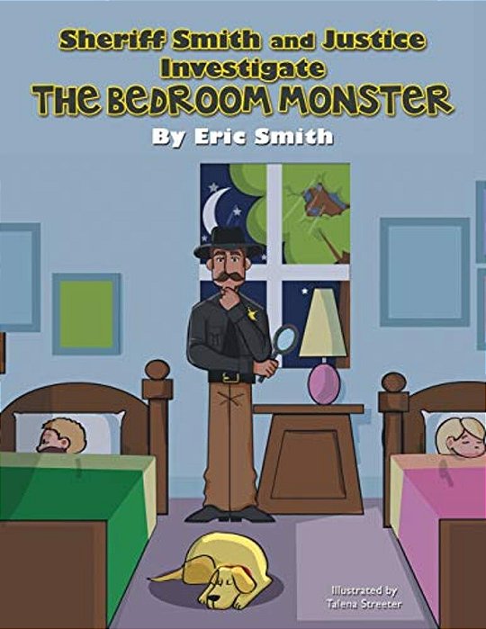 Sheriff Smith And Justice Investigates The Bedroom Monster-..