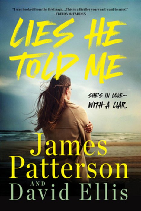 Lies He Told Me: A Thriller-..