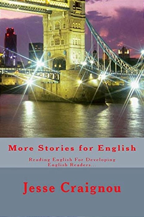 More Stories For English: Reading English For Developing English Readers... -..