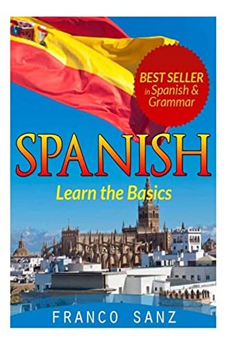 Spanish.: Learn The Basics-..