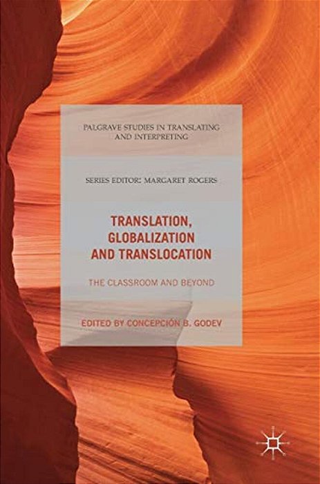 Translation, Globalization And Translocation: The Classroom And Beyond-..