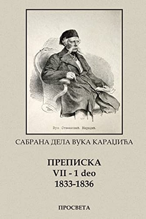 Vuk Karadzic, Prepiska VII (1843-1847) 2 Deo-..