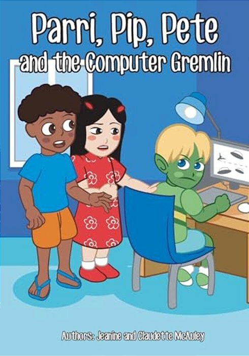 Parri, Pip, Pete And The Computer Gremlin: (Fun Story Teaching You The Value Of Living In Balance, Children Books For Kids Ages 5-8)-..