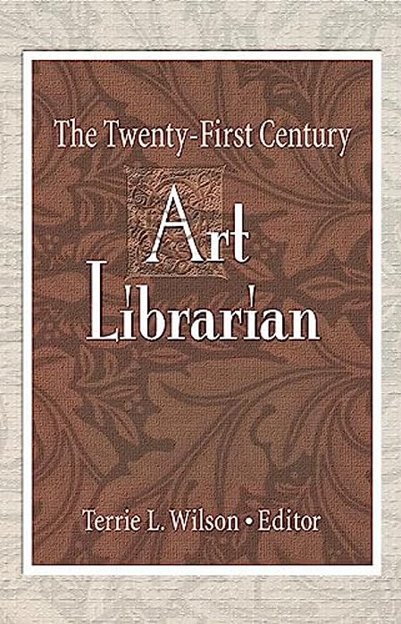 The Twenty-First Century Art Librarian-..