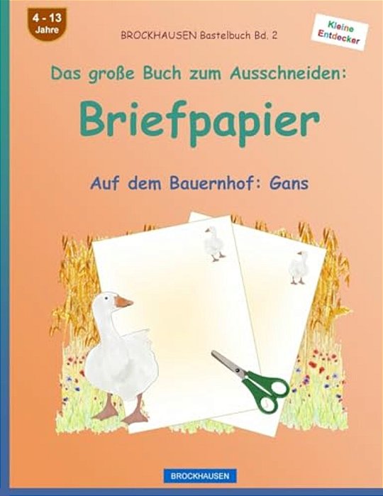 Brockhausen Bastelbuch Band 2 - Das Große Buch Zum Ausschneiden: Briefpapier: Auf Dem Bauernhof: Gans-..