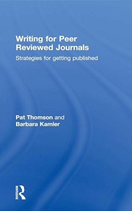 Writing For Peer Reviewed Journals: Strategies For Getting Published-..