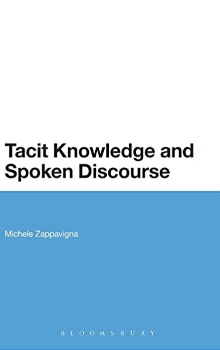 Tacit Knowledge And Spoken Discourse-..