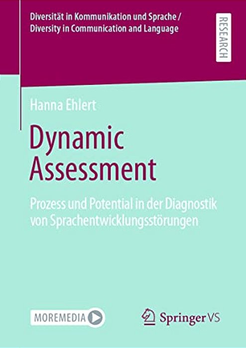 Dynamic Assessment: Prozess Und Potential In Der Diagnostik Von Sprachentwicklungsstörungen-..