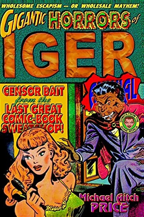 Gigantic Horrors Of Iger Annual: Comics From The Gone World-..