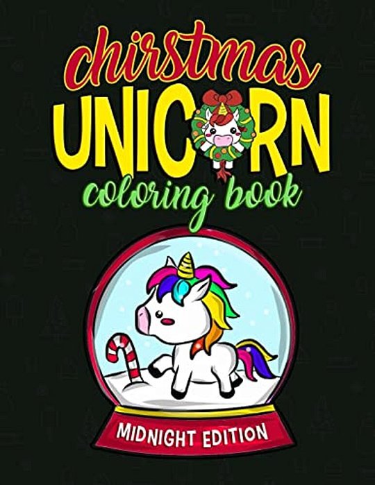 Christmas Unicorn Coloring Book Midnight Edition: Christmas Unicorn Activity Book For Kids And Adults With Unicorns - Christmas Gift For Kids Children-..