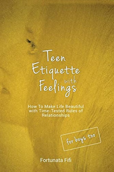 Teen Etiquette With Feelings-..