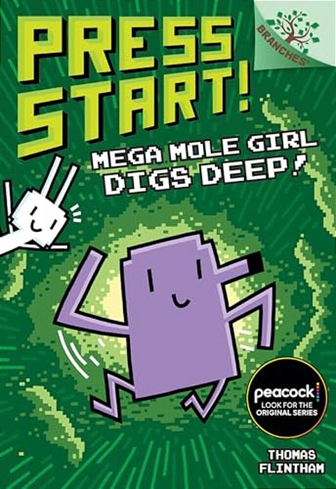 Mega Mole Girl Digs Deep!: A Branches Book (Press Start! #15)-..