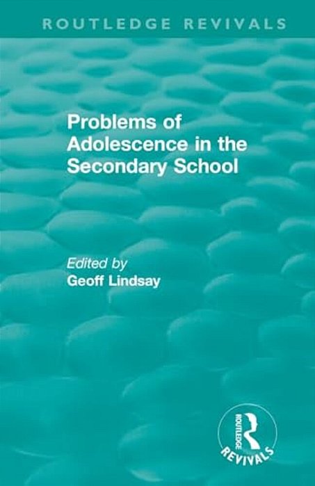 Problems Of Adolescence In The Secondary School-..