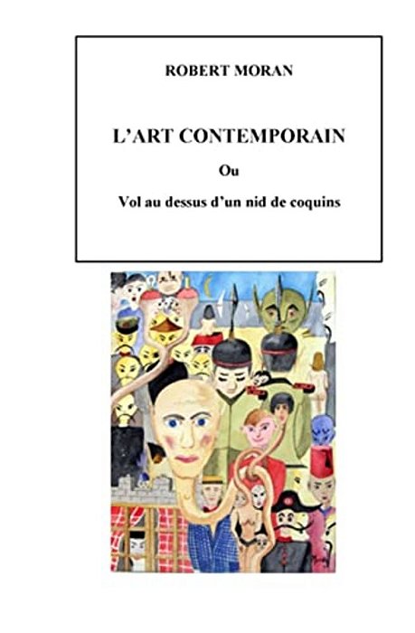 L'Art Contemporain: Vol Au Dessus D'Un Nid De Coquins-..